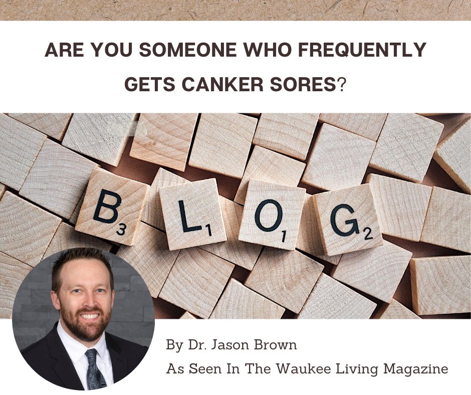 Are You Someone Who Frequently Gets Canker Sores?