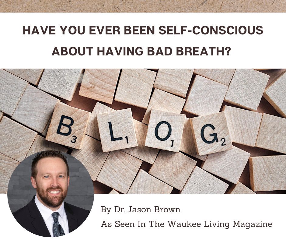 Have you ever been self-conscious about having bad breath