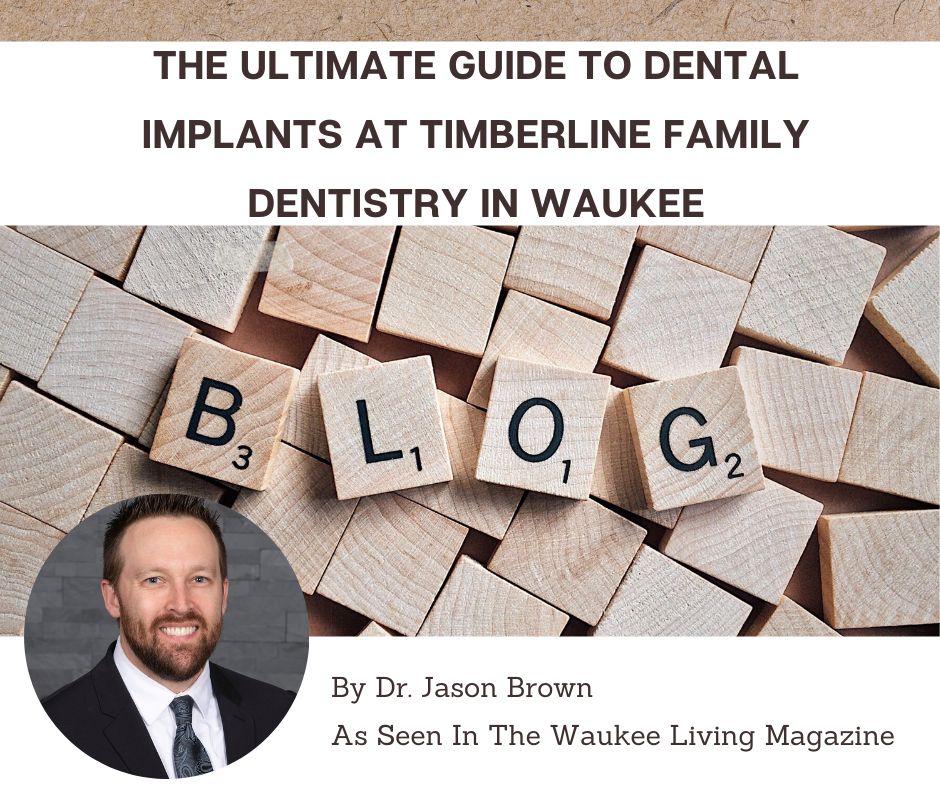 The Ultimate Guide to Dental Implants at Timberline Family Dentistry in Waukee