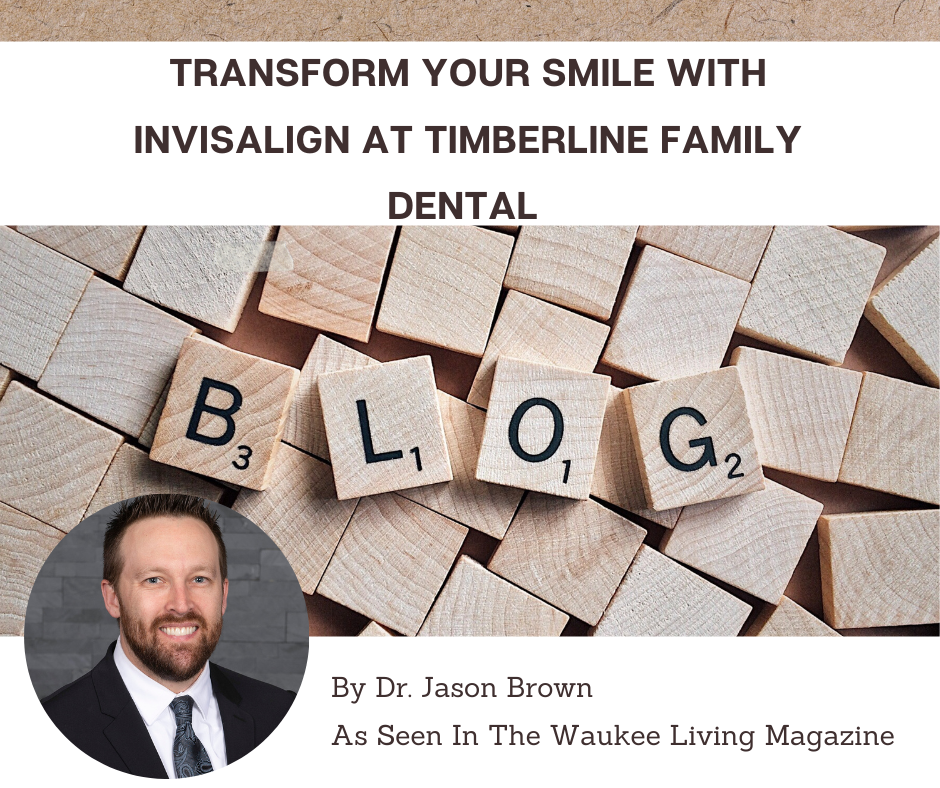 Transform your Smile with invisalign at timberline Family Dental